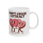 Don't Chase, Attract Coffee Mug | Badass Affirmations Funny Motivational Gift For Women Friendship Gift Best Friend Birthday You Got This Affirmation Gifts For Women Motivational Gift
