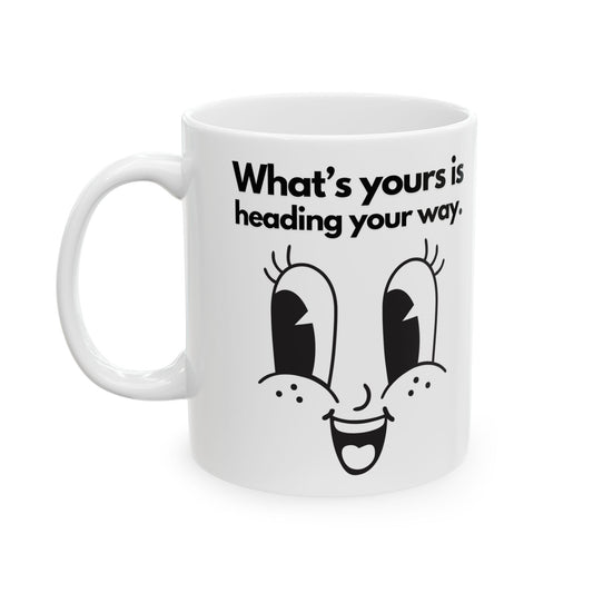 Heading Your Way Coffee Mug | Badass Affirmations Funny Motivational Gift For Women Friendship Gift Best Friend Birthday You Got This Affirmation Gifts For Women Motivational Gift