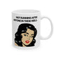 Not Running In Heels Coffee Mug | Badass Affirmations Funny Motivational Gift For Women Friendship Gift Best Friend Birthday You Got This Affirmation Gifts For Women Motivational Gift