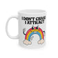 Don't Chase, Attract Coffee Mug | Badass Affirmations Funny Motivational Gift For Women Friendship Gift Best Friend Birthday You Got This Affirmation Gifts For Women Motivational Gift