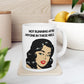 Not Running In Heels Coffee Mug | Badass Affirmations Funny Motivational Gift For Women Friendship Gift Best Friend Birthday You Got This Affirmation Gifts For Women Motivational Gift